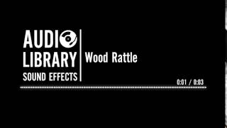 Wood Rattle  Sound Effect [upl. by Keg451]