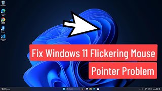 Fix Windows 11 Flickering Mouse Pointer Problem [upl. by Niltak]