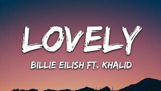 Billie Eilish  lovely Lyrics ft Khalid [upl. by Olga]