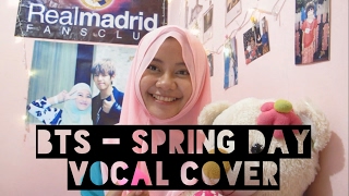 BTS 방탄소년단 – SPRING DAY 봄날 VOCAL COVER [upl. by Clite]