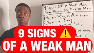 9 SIGNS OF A WEAK MAN  NEVER BECOME THIS KIND OF MAN [upl. by Asseret4]