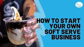 HOW TO START A SOFT SERVE ICE CREAM BUSINESS  HOW TO START SMALL ICE CREAM BUSINESS OFFICIAL VIDEO [upl. by Favata]