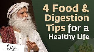 4 Food amp Digestion Tips for a Healthy Life  Sadhguru [upl. by Euqinue]