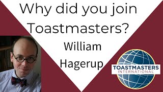 Why did you join Toastmasters William Hagerup [upl. by Savell]