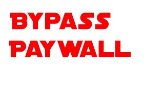 How to Bypass paywalls easily [upl. by Allbee]