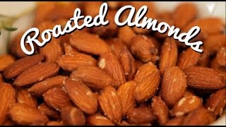 Roasted Almonds  Easy and Delicious Entertaining [upl. by Gabby85]