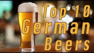 Top 10 German Beers [upl. by Oilejor643]