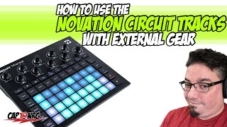 How to use The Novation Circuit Tracks with External Hardware [upl. by Ekaterina]