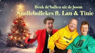 Snollebollekes ft Lau amp Tinie  Beuk de ballen uit de boom [upl. by Seem]