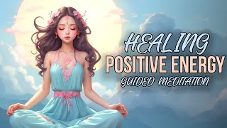 20 Minute Guided Meditation For Positive Energy [upl. by Eirtemed]