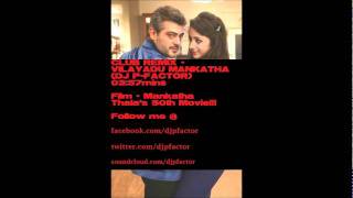 Vilayadu Mankatha  DJ P Factor  Club Remix Mankatha  2011 [upl. by Morehouse365]