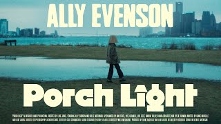 Ally Evenson  Porch Light Official Music Video [upl. by Atsed259]