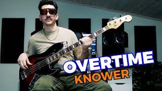 OVERTIME  Knower  Bass Cover by GIACOMO ZANGRANDO LOUISGENEVIEVE [upl. by Ardnat]