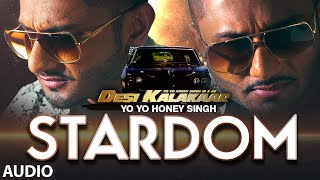 Exclusive Stardom Full AUDIO Song  Yo Yo Honey Singh  Desi Kalakaar Honey Singh New Songs 2014 [upl. by Jowett]