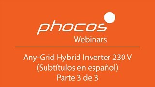 Parte 33  Phocos AnyGrid Hybrid Inverter 230 V Webinar PhocosLink App y Detalles técnicos [upl. by Ahlgren]