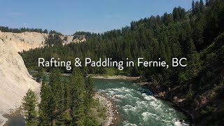 Paddling Adventures in Fernie BC  Whitewater Rafting amp SUP [upl. by Vowel]