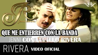 QUE ME ENTIERREN CON LA BANDA quotLupillo Riveraquot a dúo con quotJenni Riveraquot [upl. by Griselda]