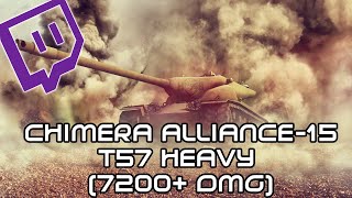 CHIMERA SZÖVETSÉG15 KAMPÁNY KÜLDI T57 HEAVY 7200 DMG STREAMBŐL VÁGVA [upl. by Riamu]