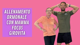 ALLENAMENTO ORMONALE CON MAMMA FOCUS GIROVITA [upl. by Ocirema879]