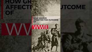 How Greece Affected the Course of WWII [upl. by Sukey]