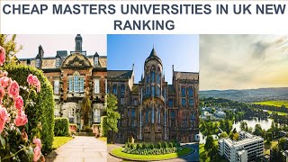 CHEAP MASTERS UNIVERSITIES IN UK NEW RANKING [upl. by Rainger]