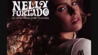 Nelly Furtado All Good Things [upl. by Vassily287]