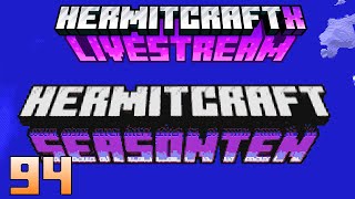 Hermitcraft Ten 94 Livestream 011024 [upl. by Mulvihill846]