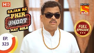 Sajan Re Phir Jhoot Mat Bolo  Ep 323  Full Episode  22nd August 2018 [upl. by Ronyar406]