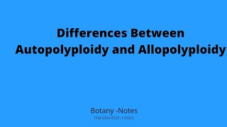 Differences between Autopolyploidy and Allopolyploidyhandwrittennotesbotanygenetics [upl. by Breed]