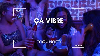 MOUKAM  Ça vibre [upl. by Bronwyn]