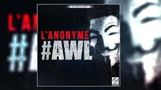 AWL  LAnonyme Chabakanet Prod [upl. by Chrysler]