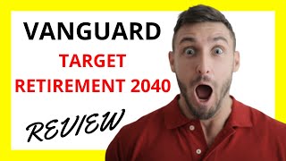 🔥 Vanguard Target Retirement 2040 Review Pros and Cons [upl. by Legyn]