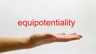 How to Pronounce equipotentiality  American English [upl. by Eissirhc893]