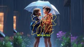 Star Love by Boyjates sound music [upl. by Eppilihp154]