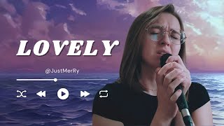 Lovely  By Billie Eilish Cover JustMerRy [upl. by Retniw70]