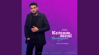 Ketsam meni topolmaysan Remix [upl. by Mignon]