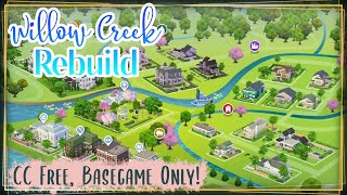 The Sims 4 Willow Creek Rebuild  CC Free amp Basegame Only [upl. by Noiztneb426]