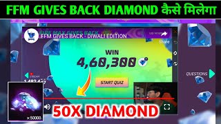 FFM Gives Back Diamond Kaise Milega  Free Fire New Event Today  FFM Gives Back 50x Diamond Event [upl. by Chrissie148]