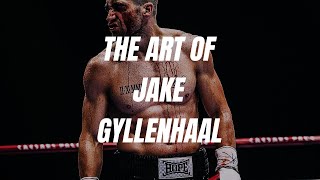 THE ART OF JAKE GYLLENHAAL [upl. by Rubel]