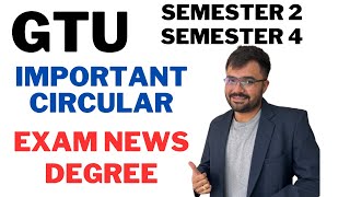 GTU  EXAM NEWS  SEMESTER 2 AND SEMESTER 4  DEGREE [upl. by Jacinda]