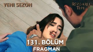 Rüzgarlı Tepe 131 Bölüm Fragmanı [upl. by Vaughn]