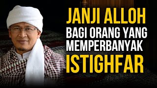 INILAH JANJI ALLOH BAGI ORANG YANG MEMPERBANYAK ISTIGHFAR [upl. by Byler]