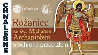 Różaniec ze św Michałem Archaniołem o ochronę przed złem [upl. by Cirle64]