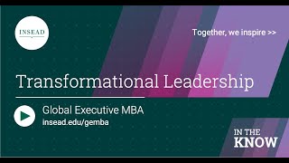 The INSEAD EMBA Experience  Transformational Leadership [upl. by Cleasta]