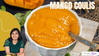 Easy Mango Coulis Mango Sweet Sauce [upl. by Sanoy442]