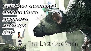 The Last Guardian AMV Giorgio Vanni  Mushiking Testo [upl. by Granville]