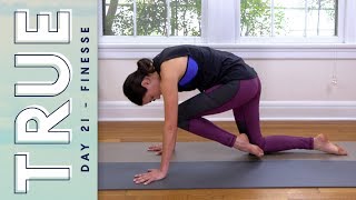 TRUE  Day 21  FINESSE  Yoga With Adriene [upl. by Henricks]