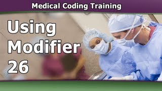 CPT Coding Modifiers — When to Use Modifier 26 [upl. by Droffig149]