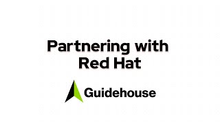 Partnering with Red Hat Guidehouse [upl. by Weisler]