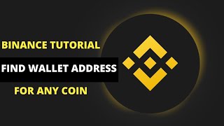 Binance Tutorial HOW TO FIND WALLET ADDRESS FOR ANY CRYPTOCURRENCY ON BINANCE [upl. by Motteo]